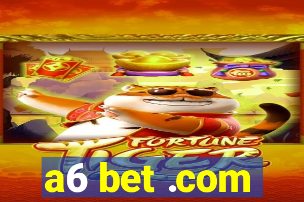 a6 bet .com